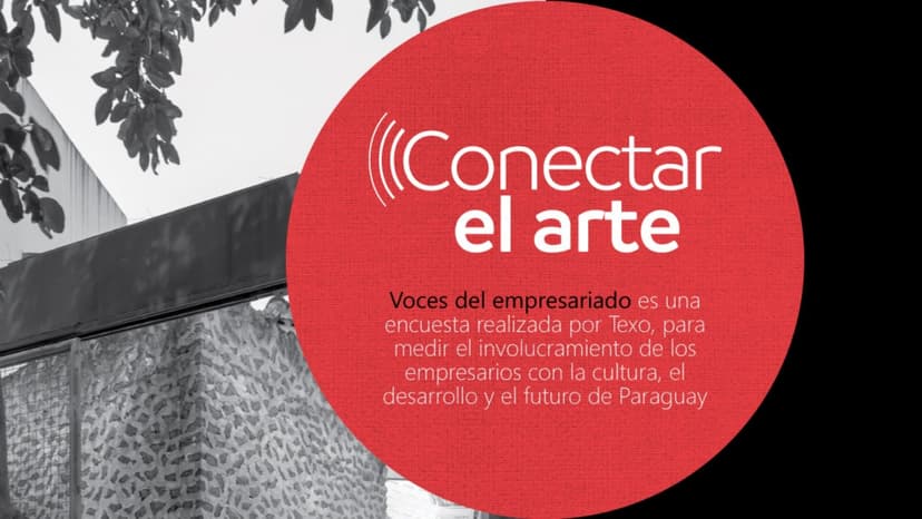 El empresariado paraguayo reconoce a la cultura y al arte como factor estratégico para el desarrollo